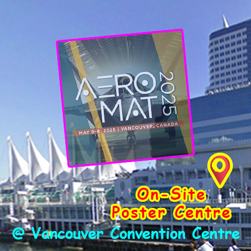AEROMAT 2025 Conference Poster - Printed OnSite at Vancouver Convention Centre