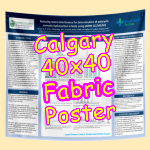 Cheapest Advance Order Fabric Research Poster Printing in Calgary 40x40 from $80