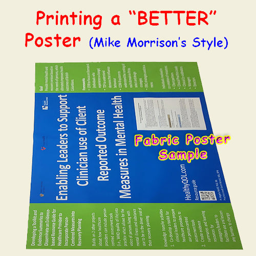 Fabric Poster Prints Excellent 'BETTER POSTER" - Mike Morrison's Edition