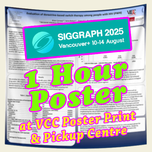 Poster for SIGGRAPH 2025 event with - 1  hour RUSH poster at VCC Poster Print & Pickup Centre.